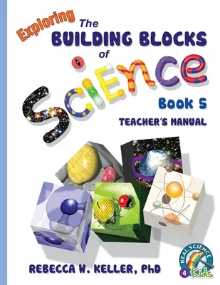 Exploring the Building Blocks of Science 5. könyv tanári kézikönyv - Exploring the Building Blocks of Science Book 5 Teacher's Manual