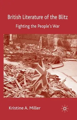 Brit irodalom a villámháború idején: Fighting the People's War - British Literature of the Blitz: Fighting the People's War