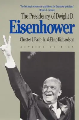 Dwight D. Eisenhower elnöksége: Eisenhower: Revised Edition - The Presidency of Dwight D. Eisenhower: Revised Edition