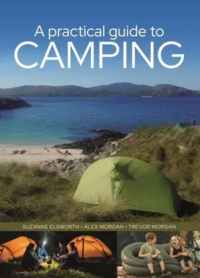Gyakorlati útmutató a kempingezéshez - Practical Guide to Camping
