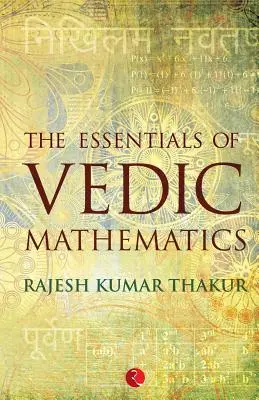 A védikus matematika alapjai - The Essentials of Vedic Mathematics