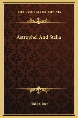 Astrophel és Stella - Astrophel And Stella