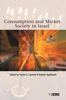 Fogyasztás és piaci társadalom Izraelben - Consumption and Market Society in Israel