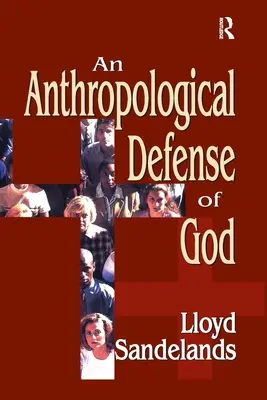 Isten antropológiai védelme - An Anthropological Defense of God