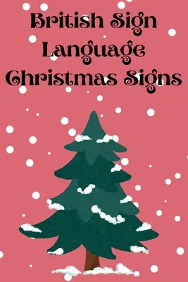 Brit jelnyelvi karácsonyi jelek - British Sign Language Christmas Signs