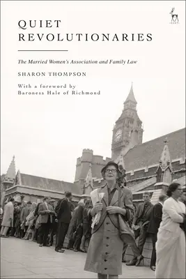 Csendes forradalmárok: A Házas Nők Egyesülete és a családjog - Quiet Revolutionaries: The Married Women's Association and Family Law