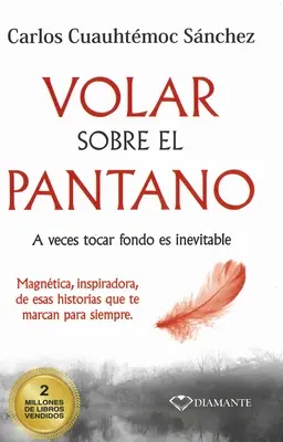 Volar Sobre El Pantano