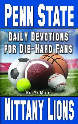 Napi áhítatok a kemény szurkolóknak Penn State Nittany Lions - Daily Devotions for Die-Hard Fans Penn State Nittany Lions