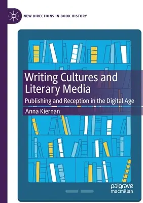 Íráskultúrák és irodalmi médiumok: Kiadás és befogadás a digitális korban - Writing Cultures and Literary Media: Publishing and Reception in the Digital Age