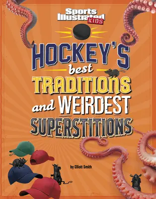 A jégkorong legjobb hagyományai és legfurcsább babonái - Hockey's Best Traditions and Weirdest Superstitions