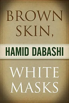 Barna bőr, fehér maszkok - Brown Skin, White Masks