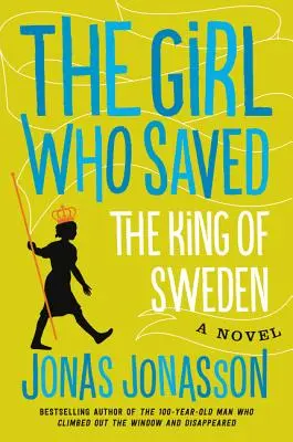 A lány, aki megmentette a svéd királyt - The Girl Who Saved the King of Sweden