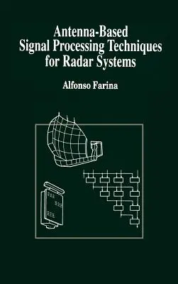 Antenna-alapú jelfeldolgozási technikák radarrendszerekhez - Antenna-Based Signal Processing Techniques for Radar Systems