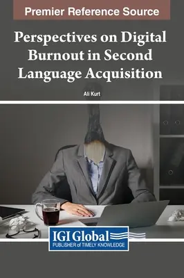 A digitális kiégés perspektívái a második nyelv elsajátításában - Perspectives on Digital Burnout in Second Language Acquisition