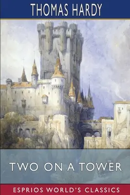 Ketten a toronyban (Esprios Classics) - Two on a Tower (Esprios Classics)