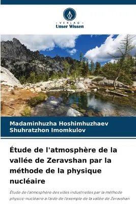 tude de l'atmoszféra de la valle de Zeravshan par la mthode de la physique nuclaire - tude de l'atmosphre de la valle de Zeravshan par la mthode de la physique nuclaire