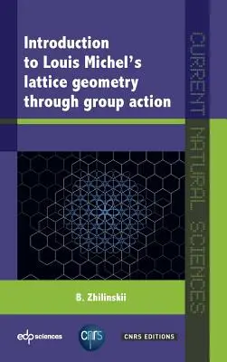 Bevezetés Louis Michel rácsgeometriájába a csoporthatáson keresztül - Introduction to Louis Michel's Lattice Geometry Through Group Action