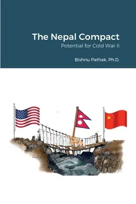 A nepáli egyezmény: A második hidegháború lehetőségei - The Nepal Compact: Potential for Cold War II