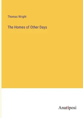 Más idők otthonai - The Homes of Other Days