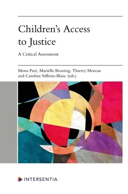 A gyermekek igazságszolgáltatáshoz való hozzáférése: Kritikai értékelés - Children's Access to Justice: A Critical Assessment