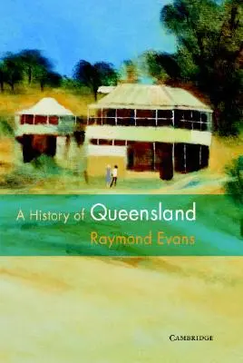 Queensland története - A History of Queensland