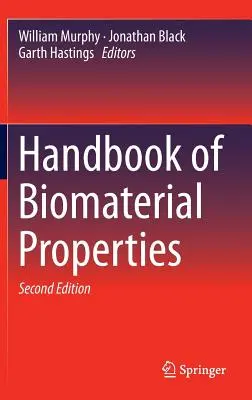 A biomateriális tulajdonságok kézikönyve - Handbook of Biomaterial Properties