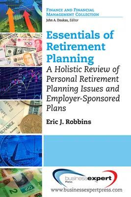 A nyugdíjtervezés alapjai: A személyes nyugdíjazás holisztikus áttekintése - Essentials of Retirement Planning: A Holistic Review of Personal Retirement