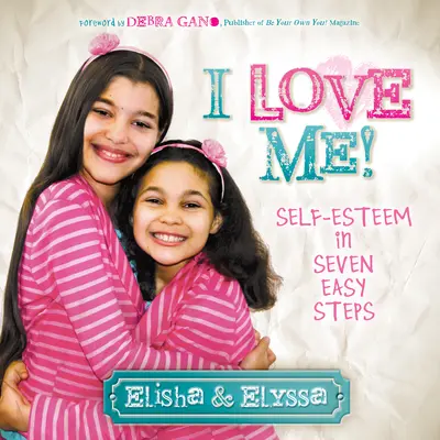 Szeretem magam: Önbecsülés hét egyszerű lépésben - I Love Me: Self-Esteem in Seven Easy Steps