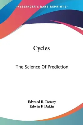 Ciklusok: Az előrejelzés tudománya - Cycles: The Science Of Prediction