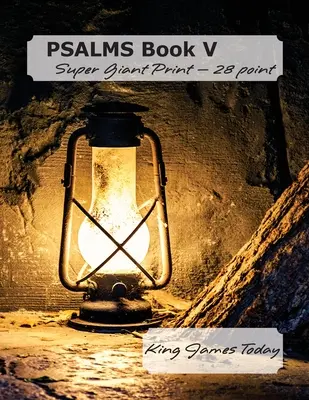 PSALMUS V. könyv, Super Giant Print - 28 pont: King James Today - PSALMS Book V, Super Giant Print - 28 point: King James Today
