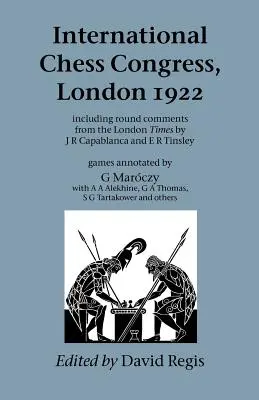 Nemzetközi Sakk-kongresszus, London 1922 - International Chess Congress, London 1922