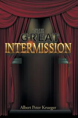 A nagy szünet - The Great Intermission