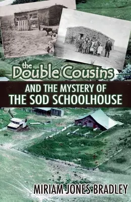 A kettős unokatestvérek és a vályogház rejtélye - The Double Cousins and the Mystery of the Sod Schoolhouse