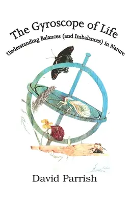 Az élet giroszkópja: Az egyensúlyok (és egyensúlyhiányok) megértése a természetben - The Gyroscope of Life: Understanding Balances (and Imbalances) in Nature