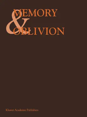 Memory & Oblivion: Az 1996. szeptember 1-7. között Amszterdamban megrendezett Xxix. nemzetközi művészettörténeti kongresszus jegyzőkönyvei. - Memory & Oblivion: Proceedings of the Xxixth International Congress of the History of Art Held in Amsterdam, 1-7 September 1996