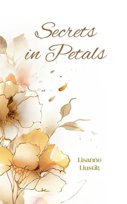 Titkok a szirmokban - Secrets in Petals