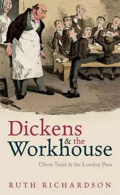 Dickens és a dologház: Twist Olivér és a londoni szegények - Dickens and the Workhouse: Oliver Twist and the London Poor