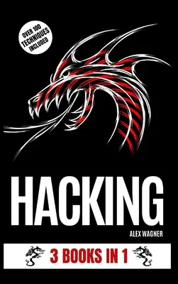 Hacking: 3 könyv 1-ben - Hacking: 3 Books in 1