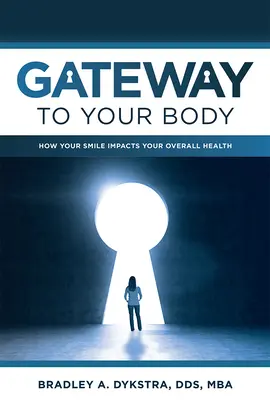 A test kapuja: Hogyan hat a mosolyod az általános egészségedre? - Gateway to Your Body: How Your Smile Impacts Your Overall Health