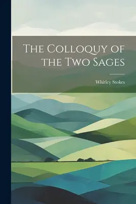 A két bölcs beszélgetése - The Colloquy of the Two Sages