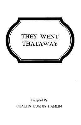 They Went Thataway. Három kötet egyben - They Went Thataway. Three Volumes in One