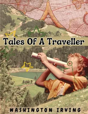 Egy utazó történetei - Tales Of A Traveller