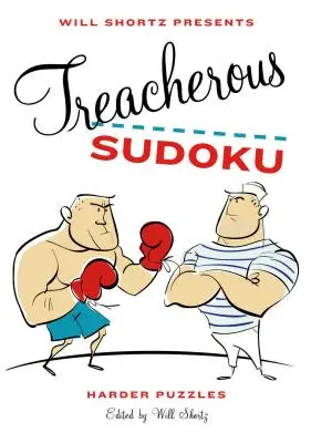 Will Shortz bemutatja az alattomos Sudokut - Will Shortz Presents Treacherous Sudoku