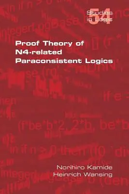 Az N4-parakonzisztens logikák bizonyításelmélete - Proof Theory of N4-Paraconsistent Logics