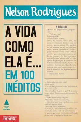 A vida como ela ... em 100 in