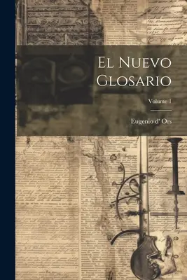 El Nuevo Glosario; 1. kötet - El Nuevo Glosario; Volume 1