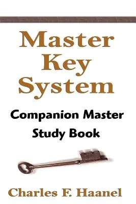 A Mesterkulcs-rendszer: Mesterkönyv: Társ Mestertanulmányi Könyv - The Master Key System: Companion Master Study Book