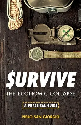 Túlélni - A gazdasági összeomlás - Survive--The Economic Collapse