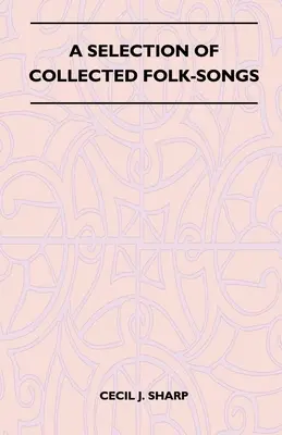 Válogatás összegyűjtött népdalokból - A Selection of Collected Folk-Songs