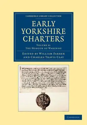 Korai yorkshire-i oklevelek: Volume 8, the Honour of Warenne - Early Yorkshire Charters: Volume 8, the Honour of Warenne